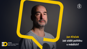 MM#3: Jak vidět politiku v médiích s Janem Křečkem